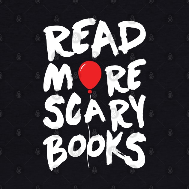 Read More Scary Books. IT Stepen King. by KsuAnn